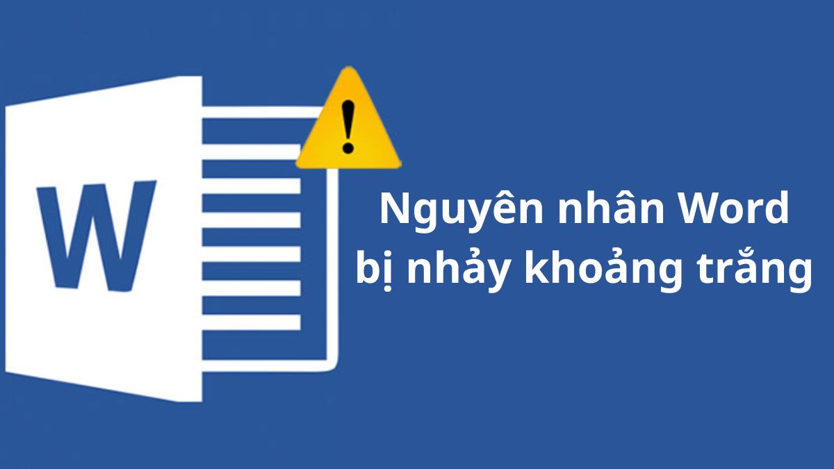 Word bị nhảy khoảng trắng